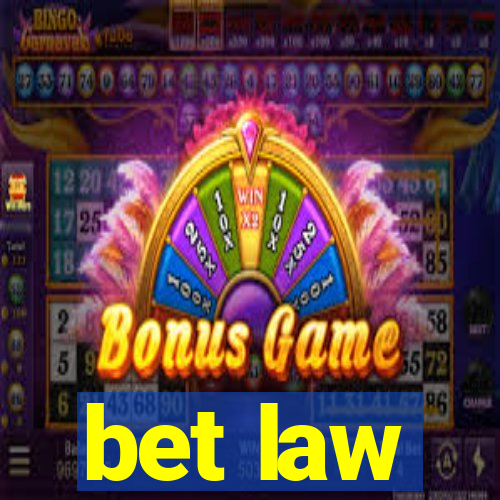 bet law